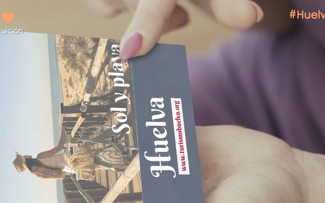 Huelva eleva tus sentidos (Intuición)