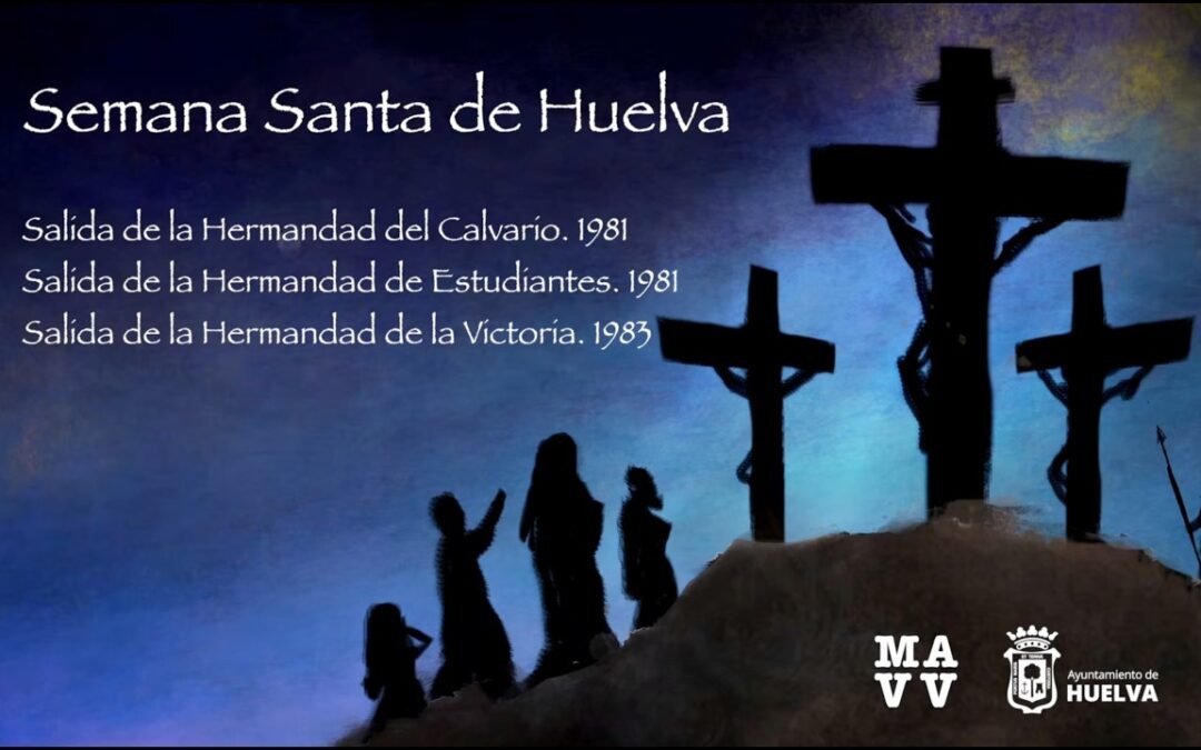 Semana Santa de Huelva 1981 y 1983 | Calvario, Estudiantes y Victoria