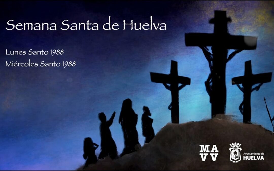 Semana Santa de Huelva 1988 | Lunes Santo y Miércoles Santo