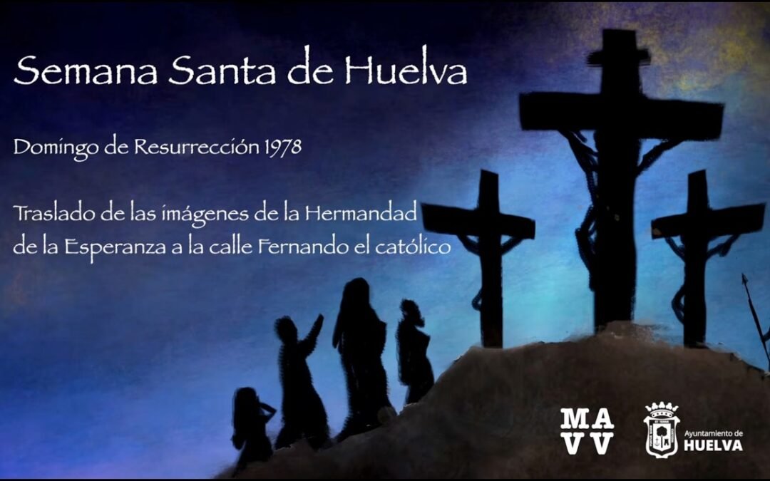 Semana Santa de Huelva 1978 | Domingo de Resurrección y traslado de la Hermandad de la Esperanza