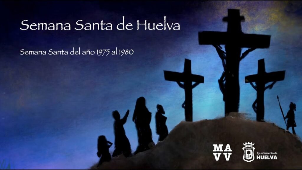 Semana Santa de Huelva 1975-1980 | Imágenes históricas de la Semana Mayor onubense